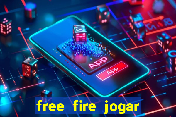 free fire jogar agora teste